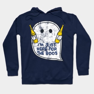 I'm just here for the boos Hoodie